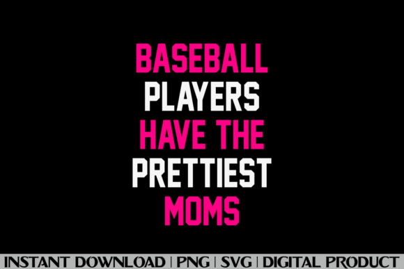 Baseball Players Have the Prettiest Moms: A T-Shirt Design Review