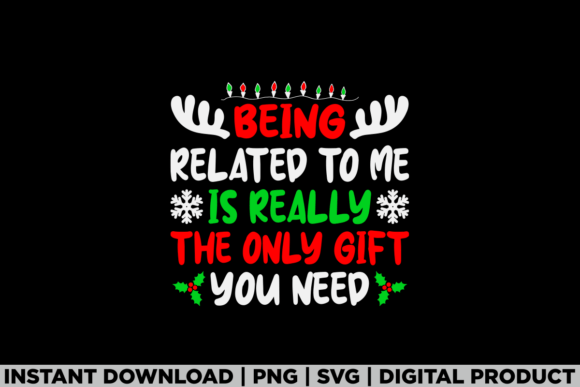 Being Related Svg Merry Christmas Quote: A Versatile T-Shirt Design