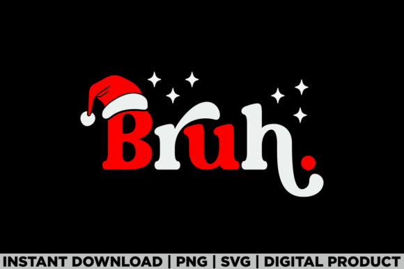 Bruh Sarcastic Trendy Christmas Shirt: A Versatile Graphics Asset