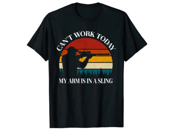 Can t Work Today Hunting T-Shirt: A Must-Have for Fun Graphics