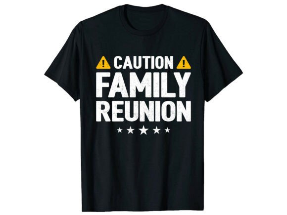 Caution Family Reunion T-Shirt: A Graphic Design Gem