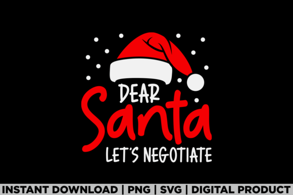 Dear Santa Let's Negotiate: A Festive T-Shirt Design