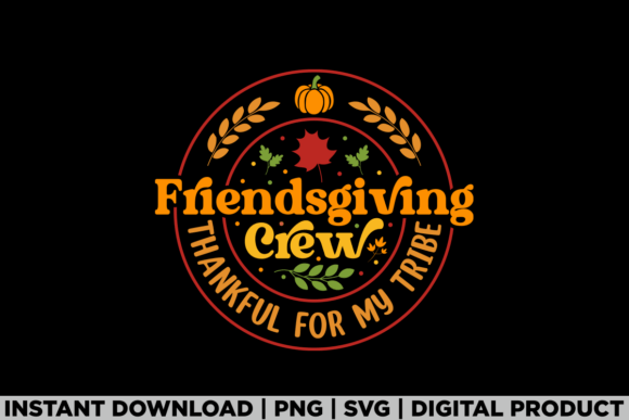 Friendsgiving Crew: A Versatile T-Shirt Design for Graphics