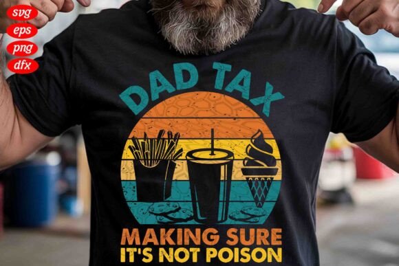 Review: Dad Tax Svg for T-Shirt Designs and Graphics