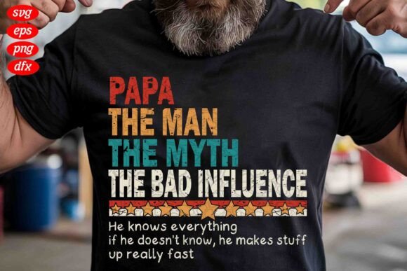 Review: Papa the Bad Influence SVG for T-Shirt Designs and Graphics