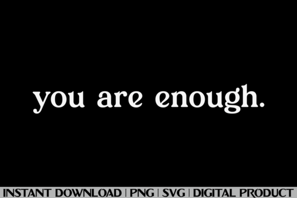 Review: You Are Enough Inspirational Shirt Graphics