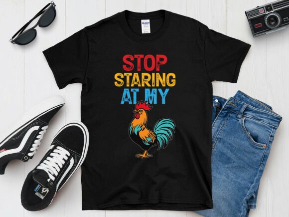 Stop Staring at My Rooster: A Bold T-Shirt Design for Publishers